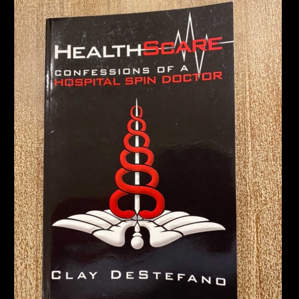 Health Scare: Confessions of a Hospital Spin Doctor